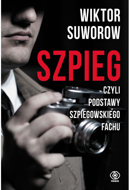 Szpieg, czyli podstawy szpiegowskiego fachu