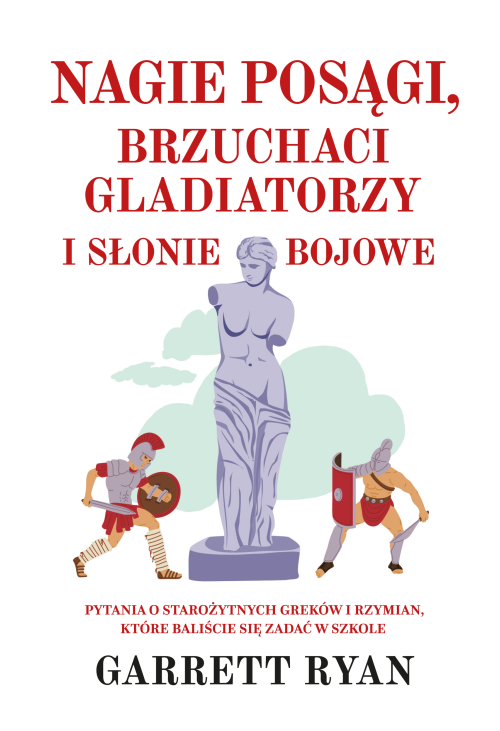 Nagie posągi, brzuchaci gladiatorzy i słonie bojowe