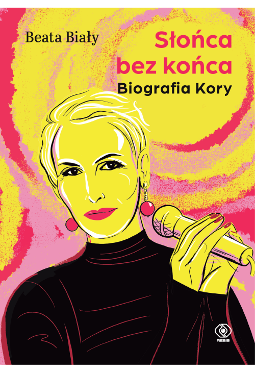 Słońca bez końca. Biografia Kory