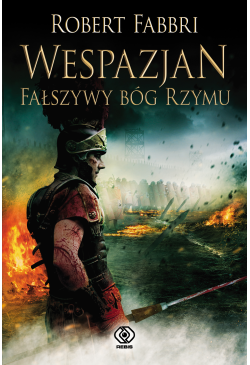 Wespazjan. Fałszywy Bóg Rzymu