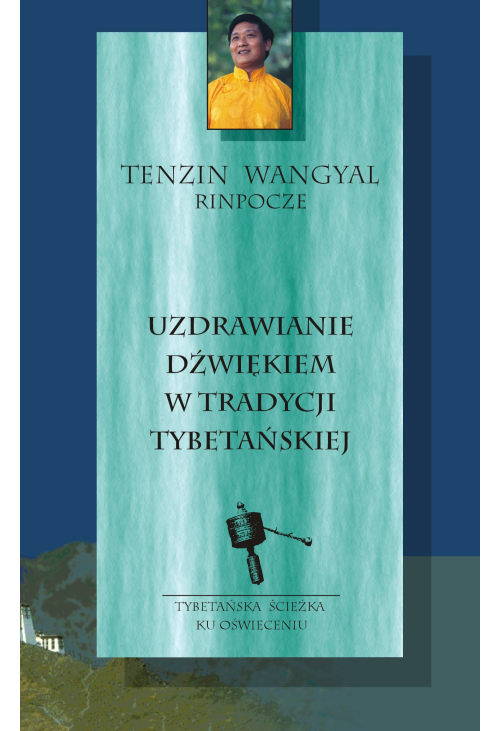 Uzdrawianie dźwiękiem w tradycji tybetańskiej