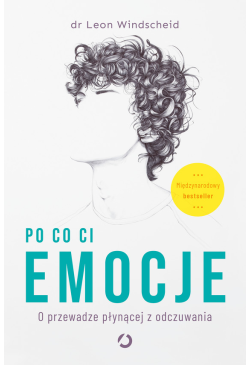 Po co ci emocje. O...