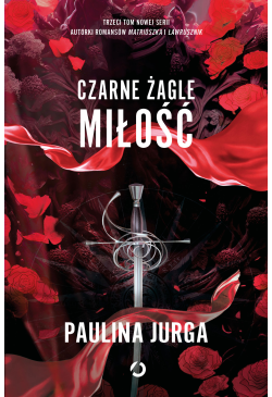 Czarne żagle. Miłość. Tom 3