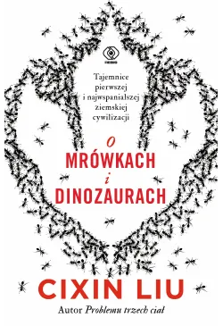 O mrówkach i dinozaurach