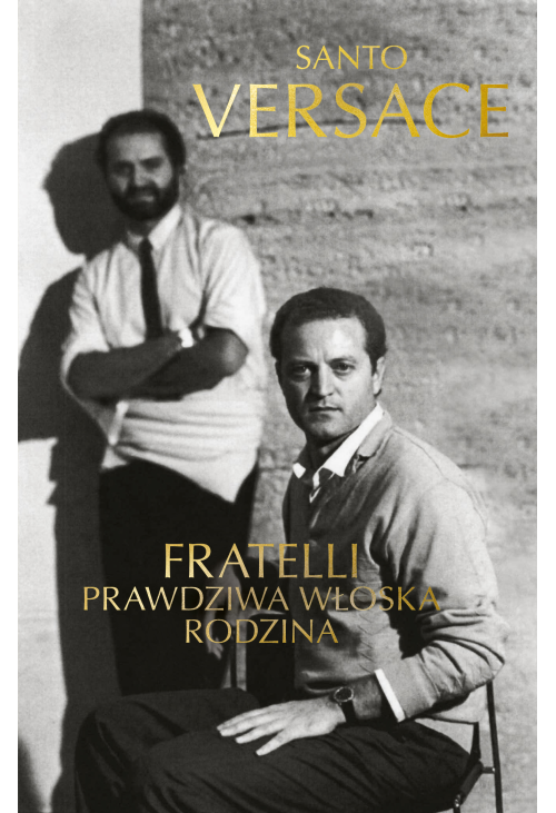 Fratelli. Prawdziwa włoska rodzina