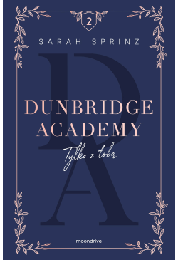 Dunbridge Academy. Tylko z...