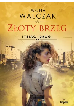 Złoty brzeg. Tysiąc dróg