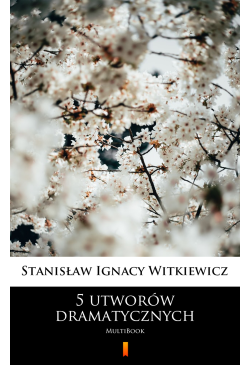 5 utworów dramatycznych