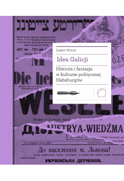 Idea Galicji. Historia i...