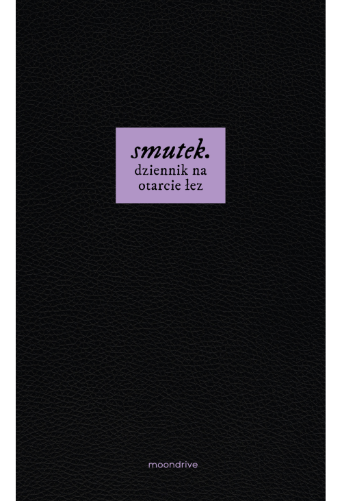 smutek. dziennik na otarcie łez