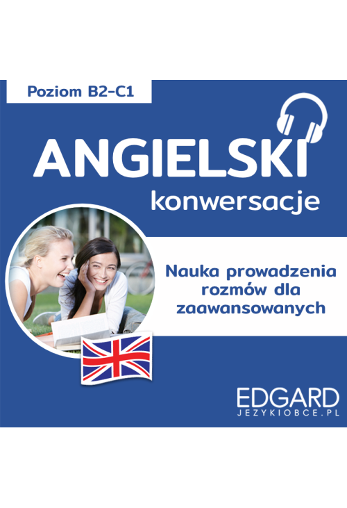 Angielski Konwersacje dla zaawansowanych