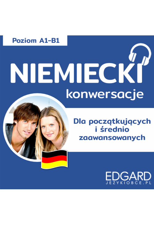 Niemiecki Konwersacje dla znających podstawy i średnio zaawansowanych