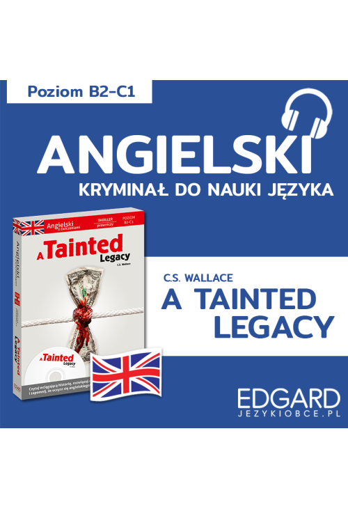 A Tainted Legacy / Splamione dziedzictwo. Angielski kryminał językowy