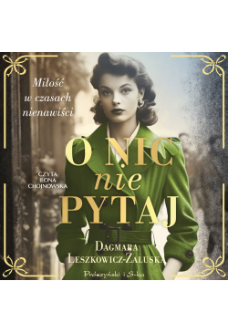 O nic nie pytaj