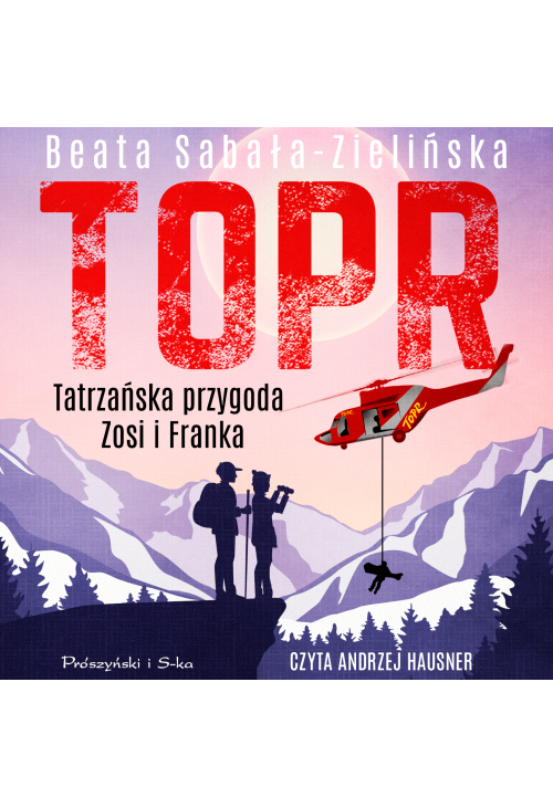 TOPR. Tatrzańska przygoda Zosi i Franka