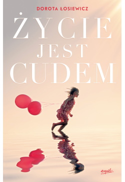 Życie jest cudem