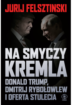 Na smyczy Kremla. Donald...