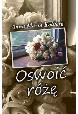 Oswoić różę