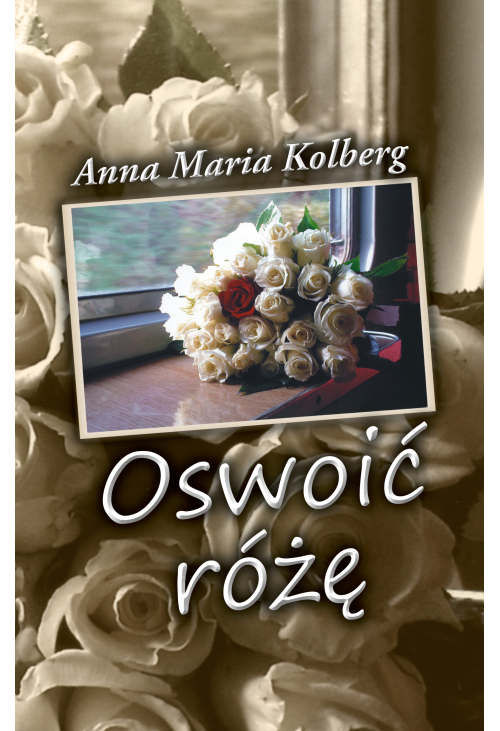 Oswoić różę