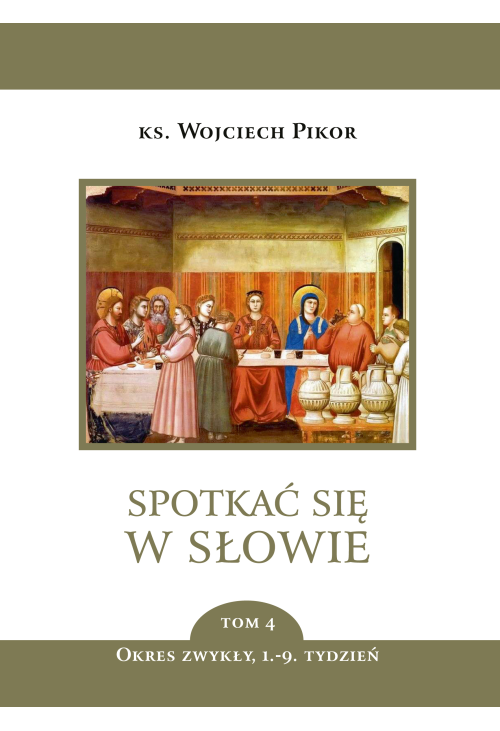 Spotkać się w Słowie. Okres zwykły, 1.-9. tydzień - tom 4