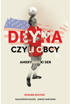 Deyna czyli obcy....