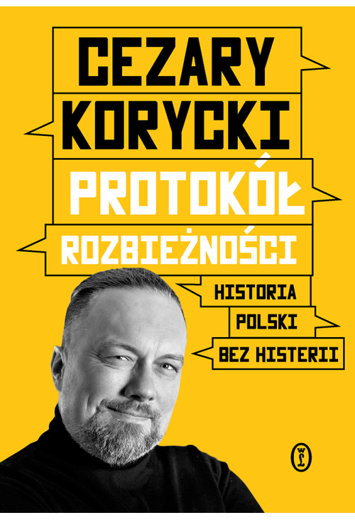 Protokół rozbieżności. Historia Polski bez histerii