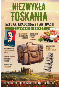 Niezwykła Toskania