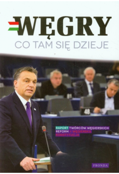 Węgry. Co tam się dzieje