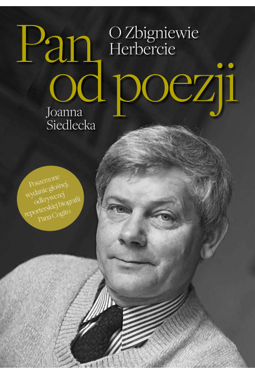 Pan od poezji. O Zbigniewie Herbercie