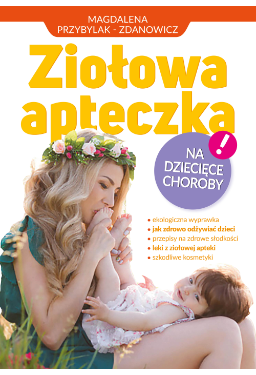 Ziołowa apteczka na dziecięce choroby
