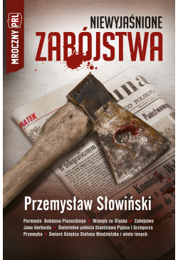 Mroczny PRL: Niewyjaśnione...