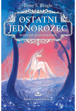 Ostatni jednorożec. Wydanie...
