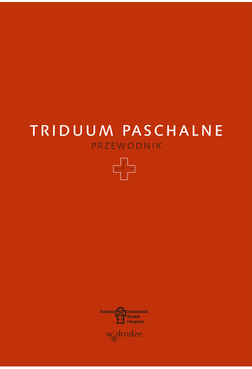 Triduum Paschalne. Przewodnik