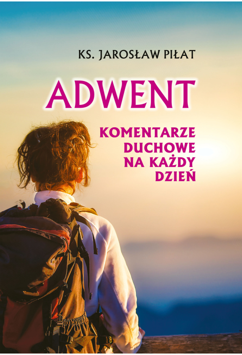 Adwent. Komentarze duchowe na każdy dzień