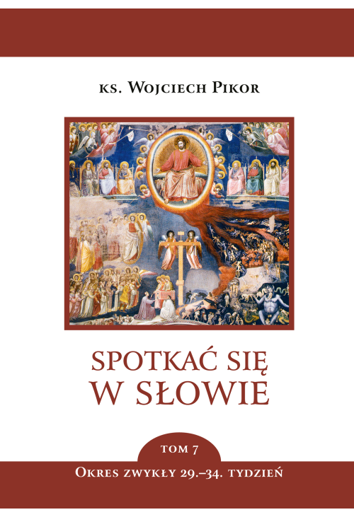 Spotkać się w Słowie. Tom 7. Okres zwykły, 29.–34. Tydzień
