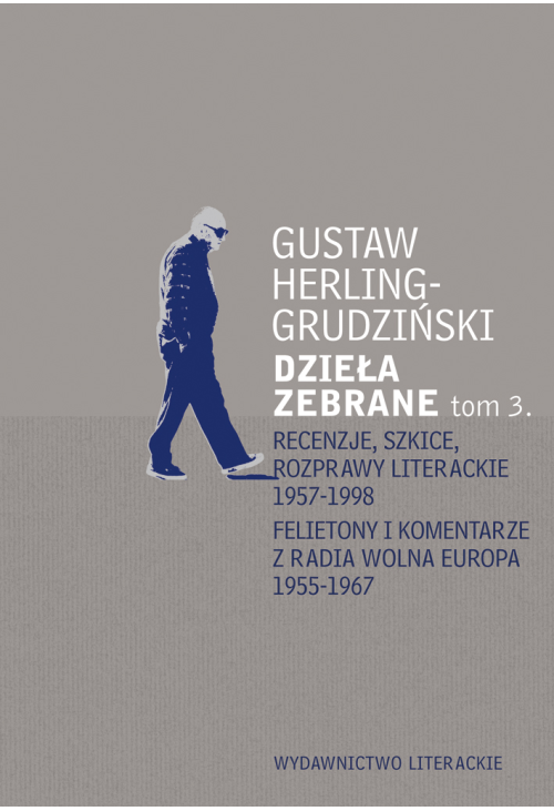 Recenzje, szkice, rozprawy literackie 1957-1998 Felietony i komentarze z Radia Wolna Europa 1955-1967