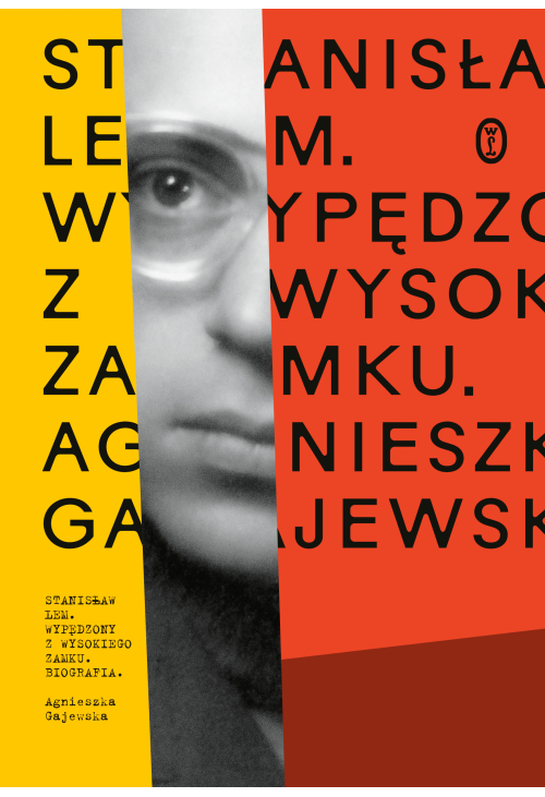Stanisław Lem. Wypędzony z Wysokiego Zamku