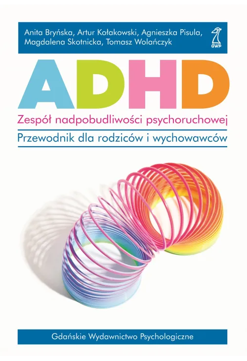 ADHD. Zespół nadpobudliwości psychoruchowej.