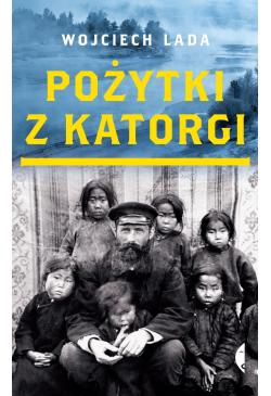 Pożytki z katorgi