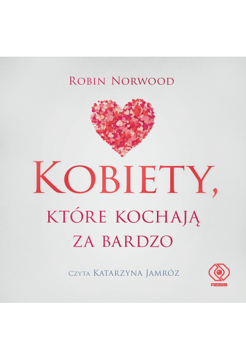 Kobiety, które kochają za bardzo
