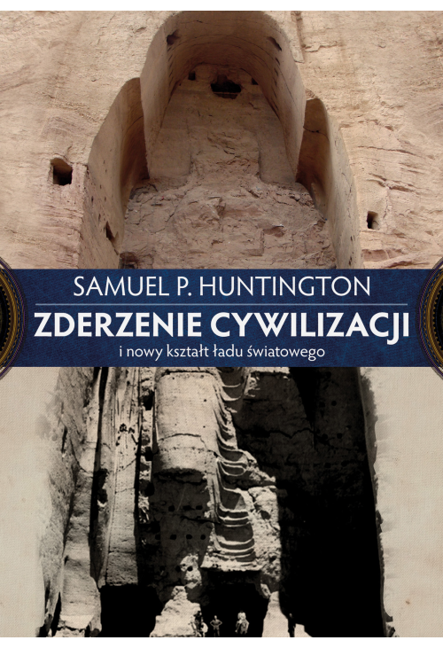 Zderzenie cywilizacji i nowy kształt ładu światowego