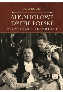 Alkoholowe dzieje Polski....