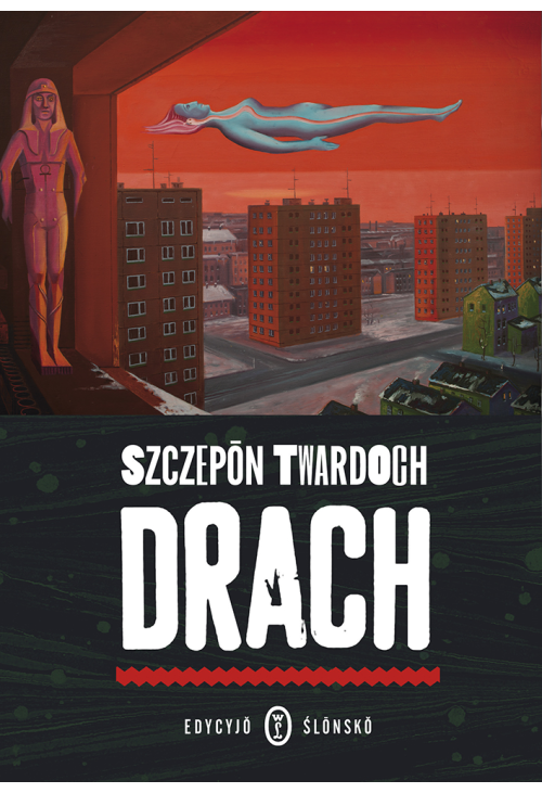 Drach. Edycyjŏ ślōnskŏ