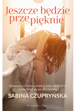 Jeszcze będzie przepięknie