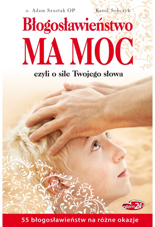 Błogosławieństwo ma moc