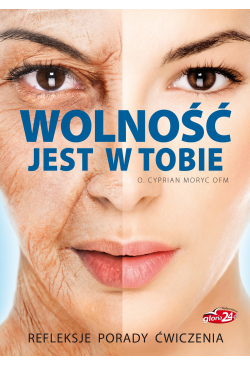Wolność jest w Tobie
