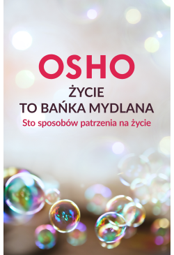 Życie to bańka mydlana