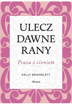 Ulecz dawne rany
