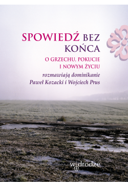 Spowiedź bez końca. O...