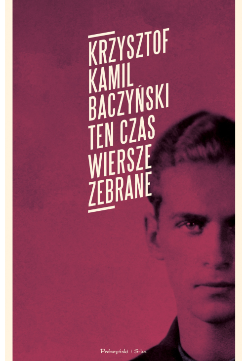 Ten czas.Wiersze zebrane